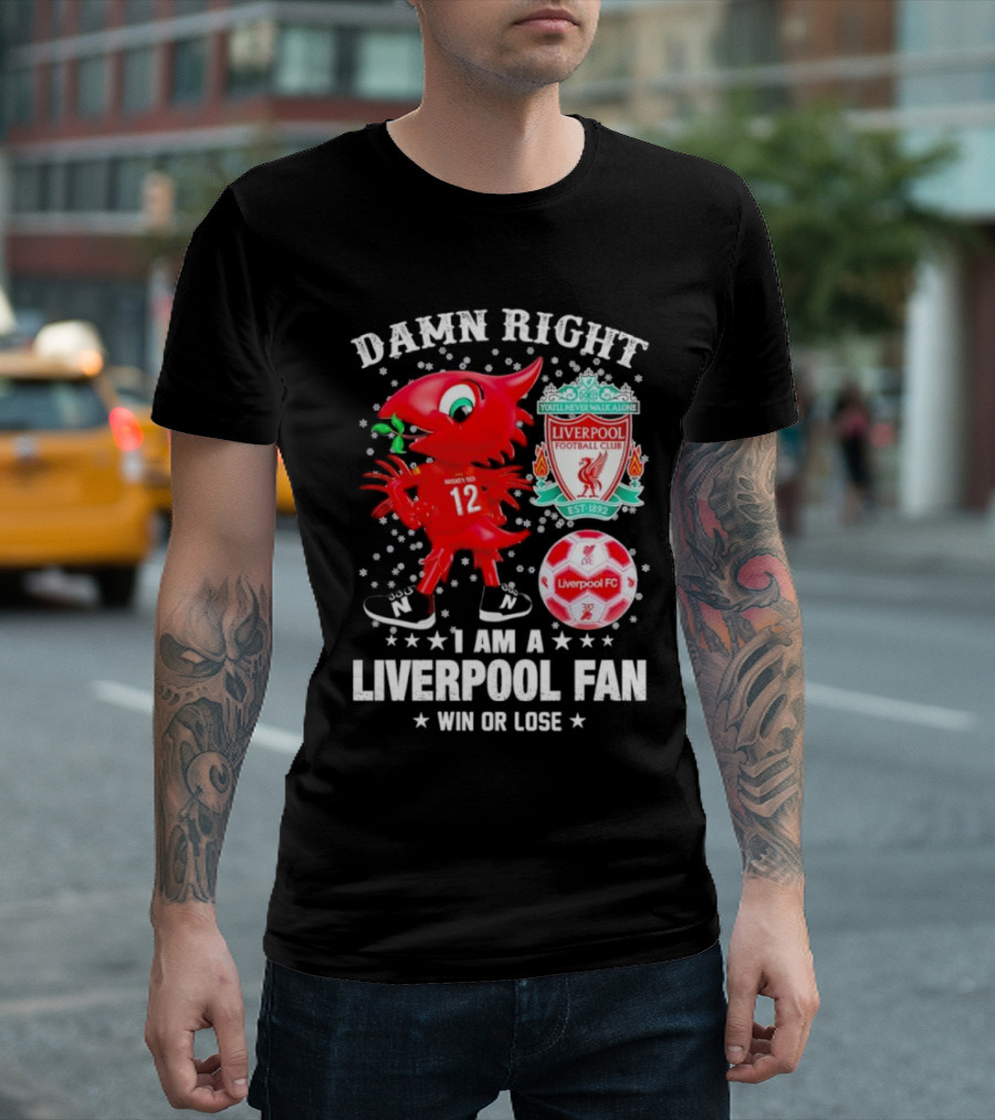 Damn Right I Am A Liverpool Fan Win Or Lose Mighty Red Snowflakes Liverpool FC Football Club Est 1892 T-Shirt