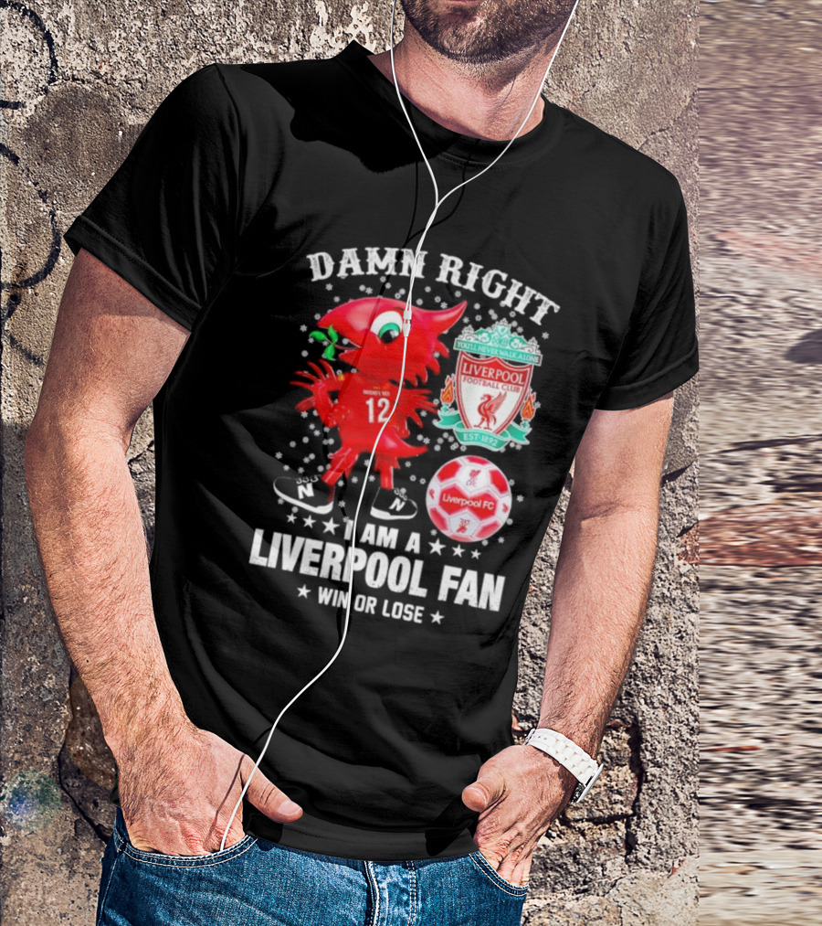 Damn Right I Am A Liverpool Fan Win Or Lose Mighty Red Snowflakes Liverpool FC Football Club Est 1892 T-Shirt