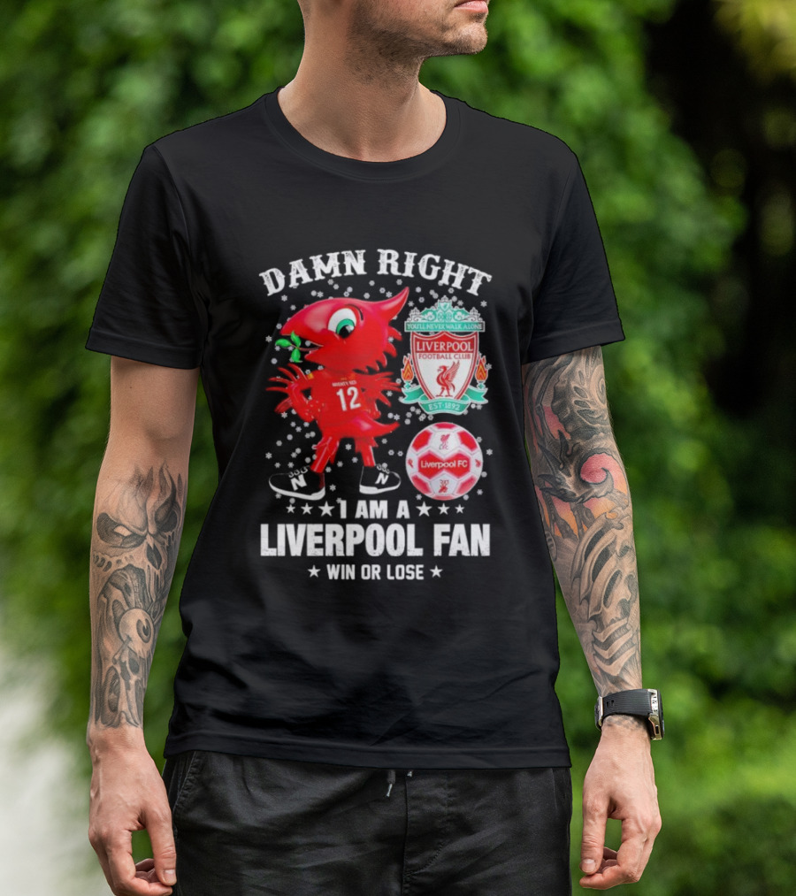 Damn Right I Am A Liverpool Fan Win Or Lose Mighty Red Snowflakes Liverpool FC Football Club Est 1892 T-Shirt