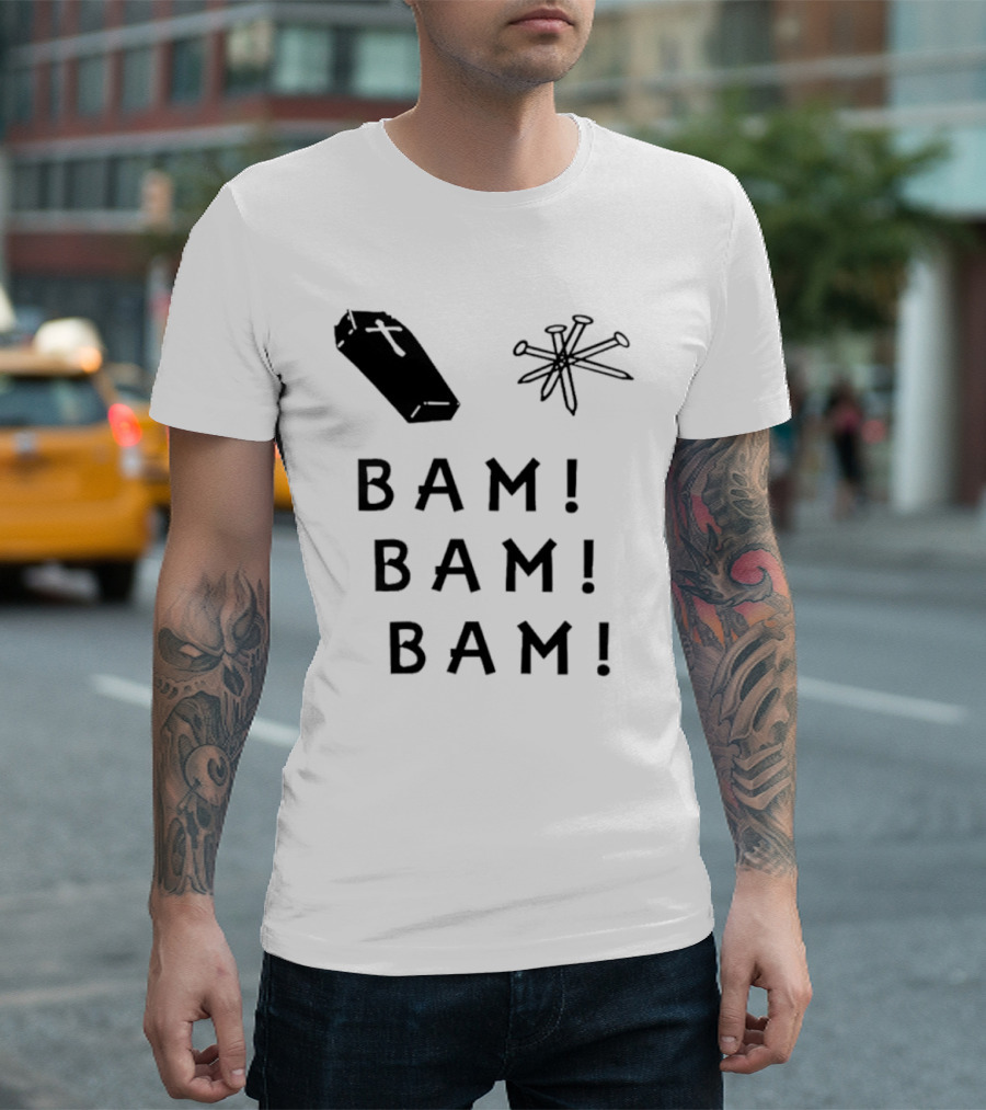 Dave Bussberg Coffin Nails Bam Bam Bam T-Shirt