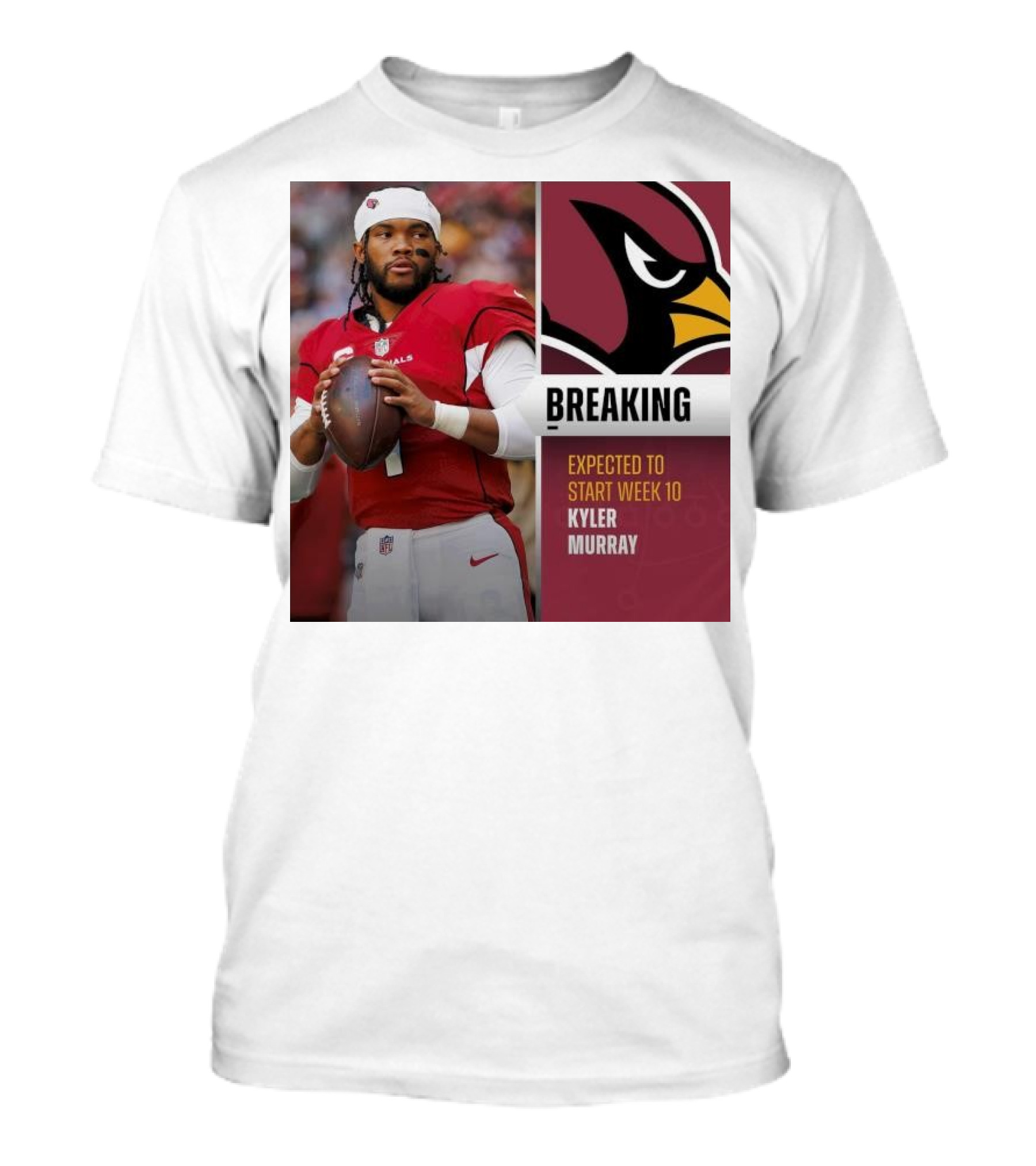 Breaking Kyler Murray Expected To Start Week 10 T-Shirt