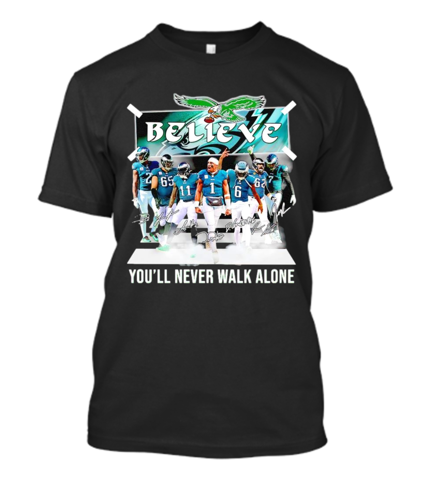 Believe Philadelphia Eagles You’ll Never Walk Alone Team Signatures T-Shirt