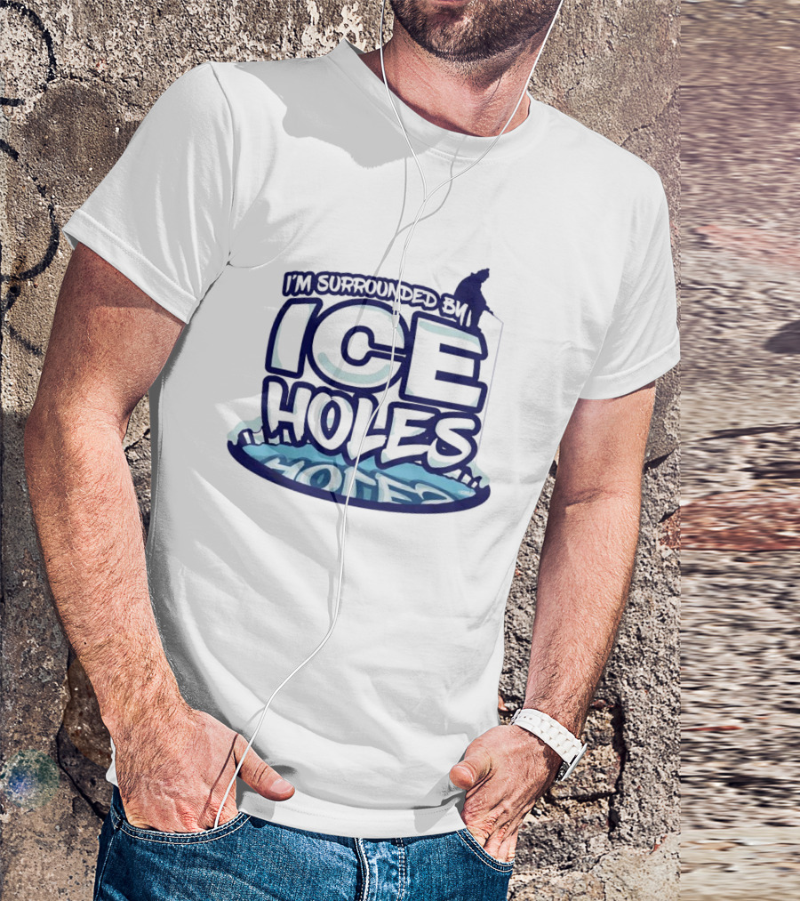 I’m Surrounded By Ice Holes Polar Humor T-Shirt