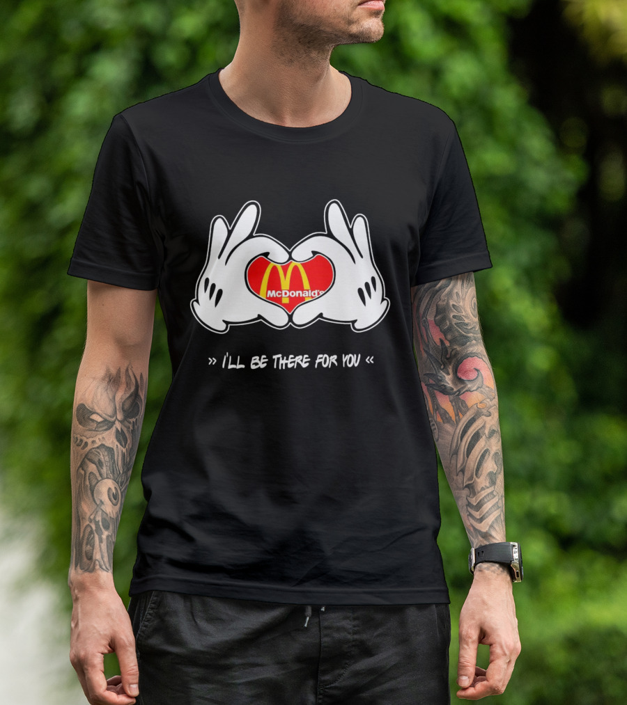 Mickey Hands Heart McDonald's I'll Be There For You T-Shirt