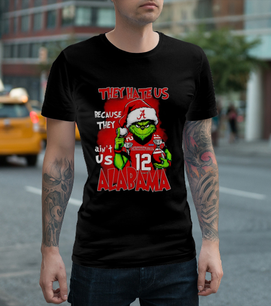 They Hate Us Because They Ain’t Us Christmas Grinch Alabama Crimson Tide T-Shirt