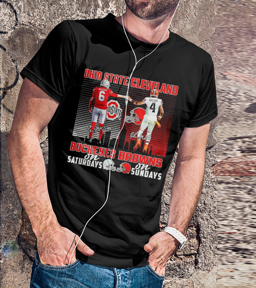 Ohio State Buckeyes Saturdays McCord Cleveland Browns Sundays Watson T-Shirt