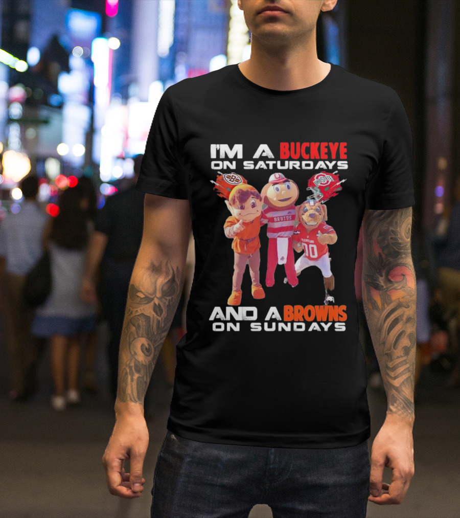 I'm A Buckeye On Saturdays And A Browns On Sundays With Brutus And Mascots T-Shirt
