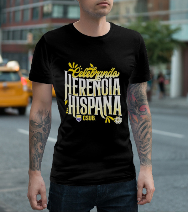 Celebrando Herencia Hispana CSUB T-Shirt