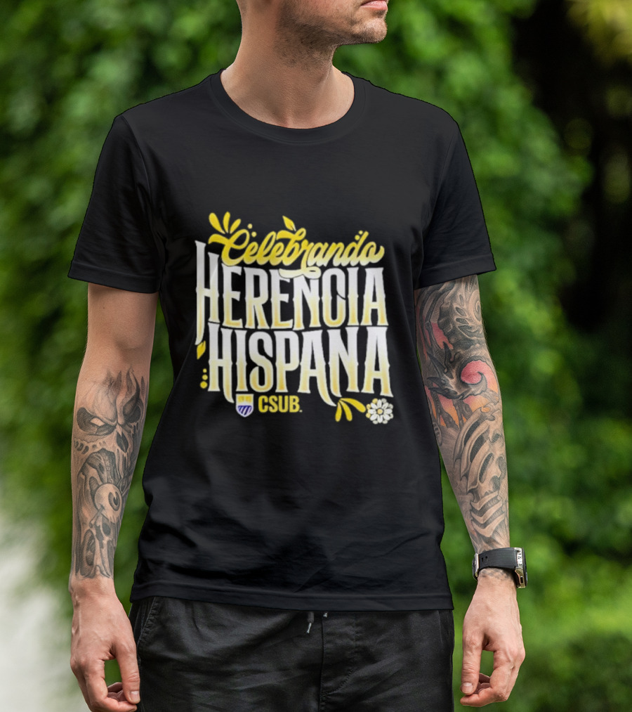 Celebrando Herencia Hispana CSUB T-Shirt