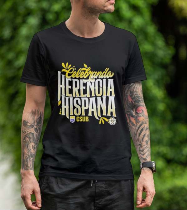 Celebrando Herencia Hispana CSUB T-Shirt