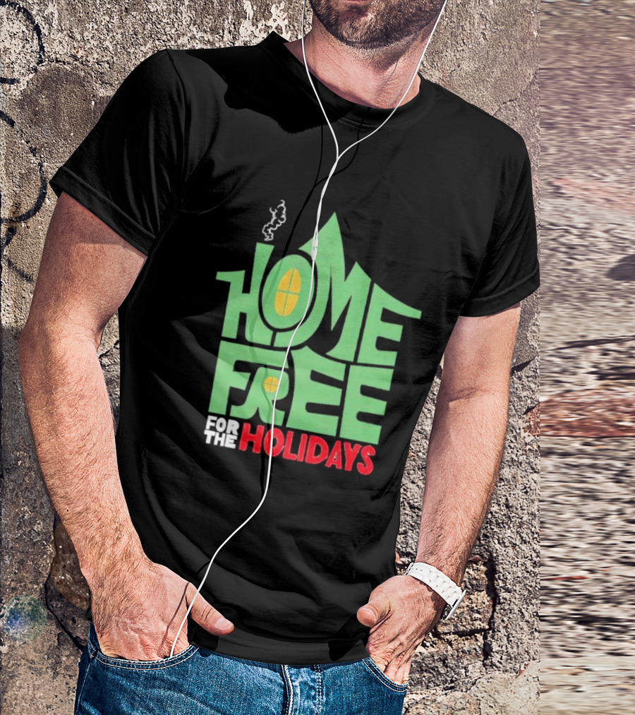 Home Free For The Holidays Text In Green House Shape With Yellow Windows T-Shirt