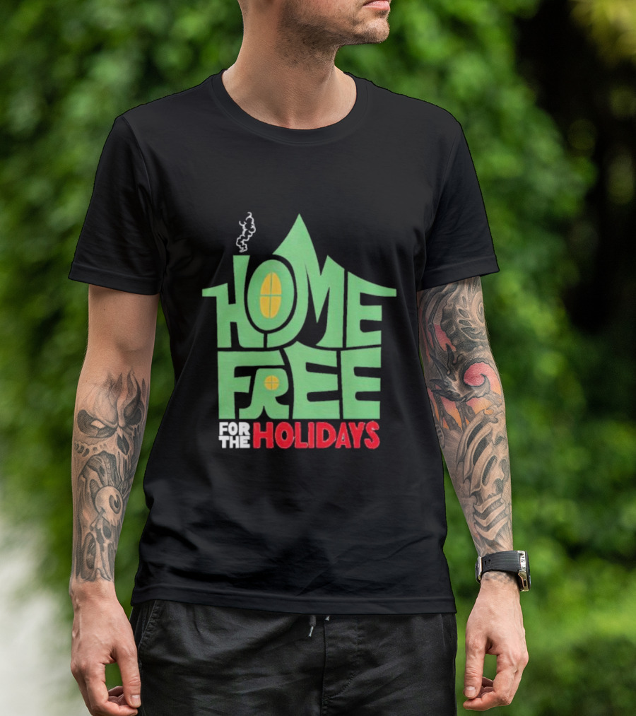 Home Free For The Holidays Text In Green House Shape With Yellow Windows T-Shirt