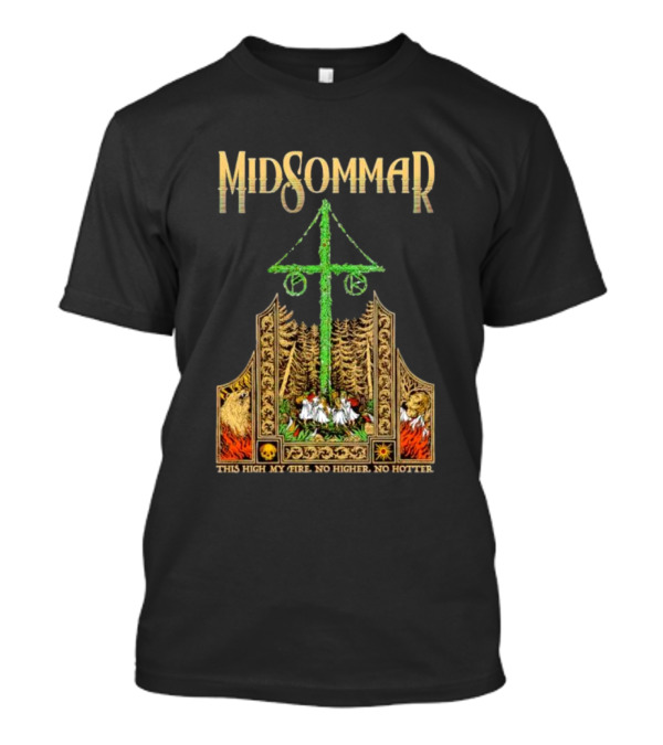 Midsommar This High My Fire Scene With Maypole And Forest Emblems T-Shirt