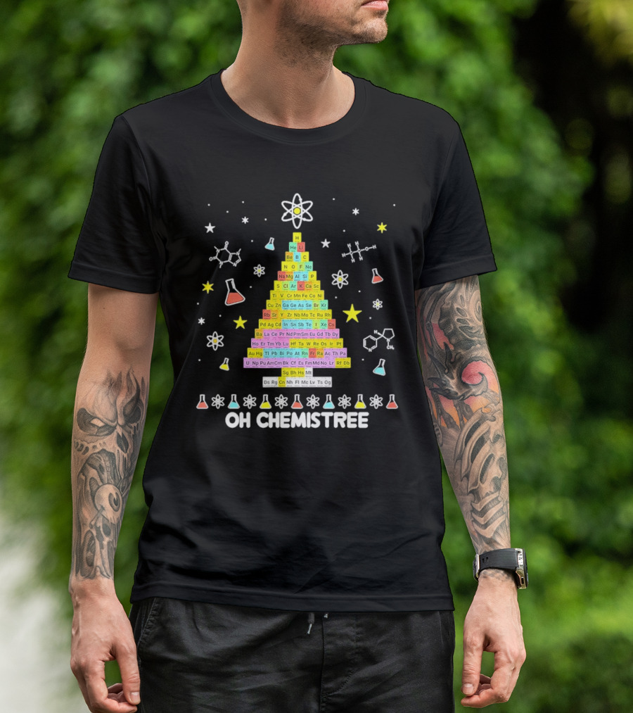 Oh Chemistree Christmas Tree Periodic Table Science Festive Chemistry Elements T-Shirt