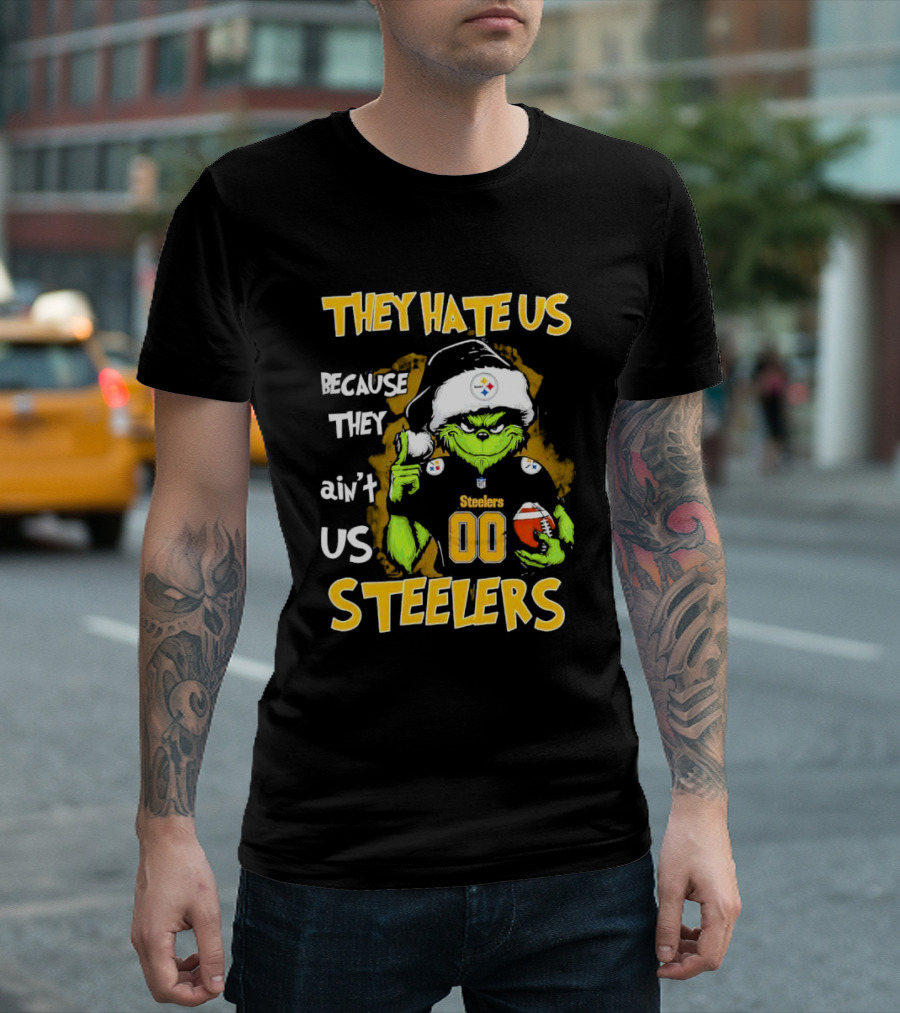 They Hate Us Because They Ain't Us Grinch Pittsburgh Steelers 00 Christmas T-Shirt