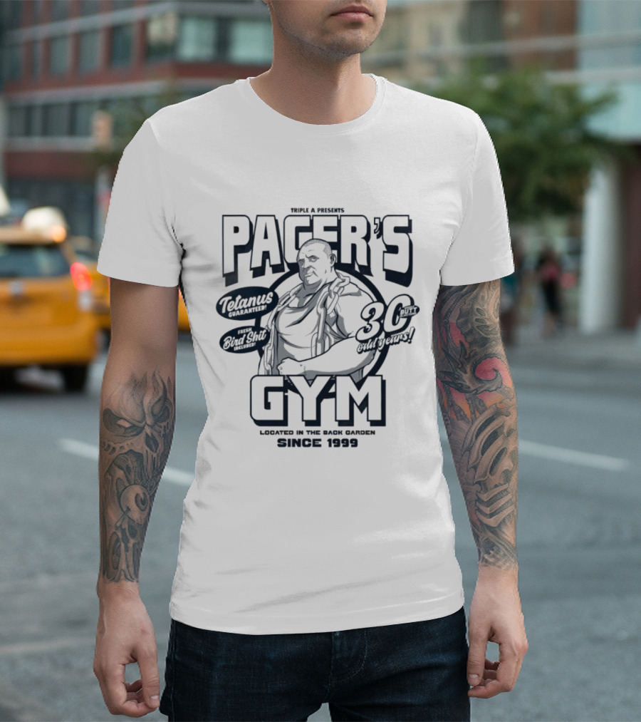 PACER'S GYM TELAMUS THE OUTFIT 30 OUTBURST LOCATED IN THE BACK GARDEN SINCE 1999 T-Shirt