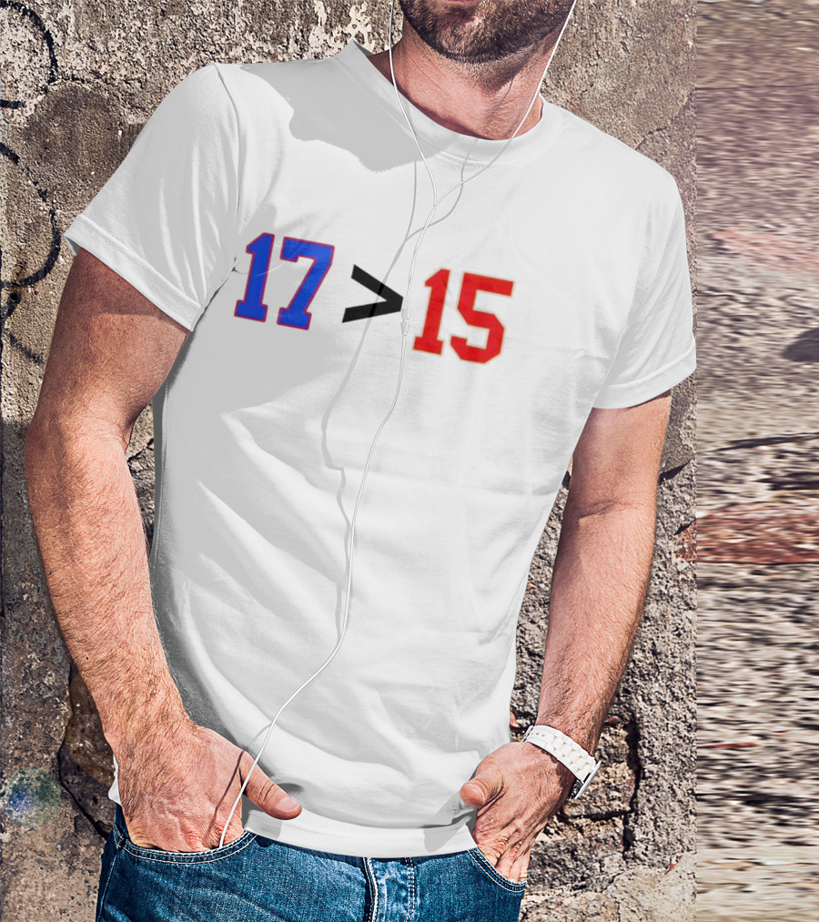 Josh Allen 17 Greater Than Patrick Mahomes 15 T-Shirt