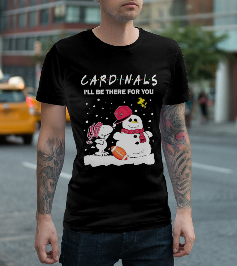 Cardinals I'll Be There For You Snoopy And Snowman Christmas T-Shirt