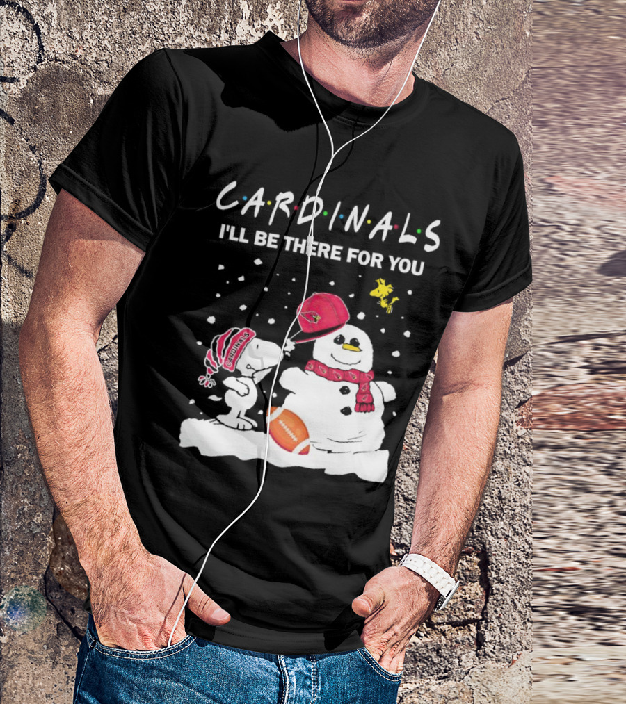 Cardinals I'll Be There For You Snoopy And Snowman Christmas T-Shirt
