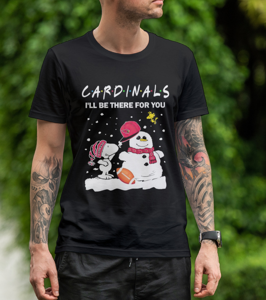 Cardinals I'll Be There For You Snoopy And Snowman Christmas T-Shirt
