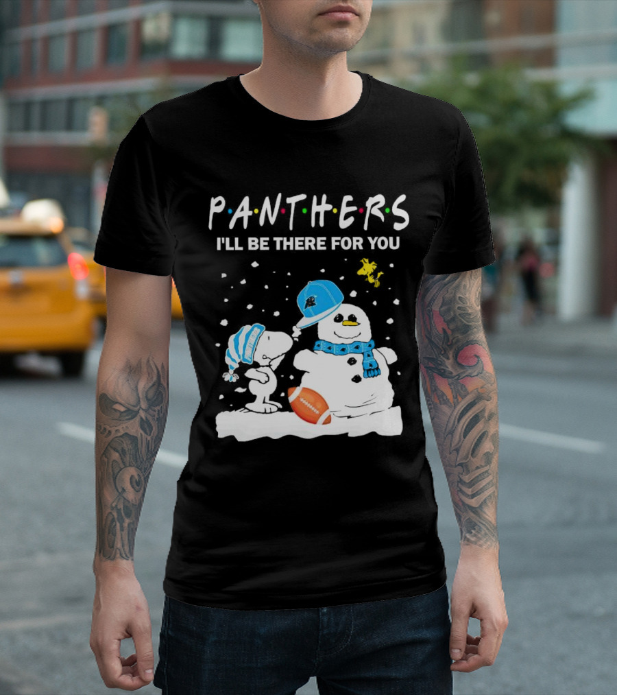 Snoopy And Snowman With Panthers I'll Be There For You Christmas Football T-Shirt