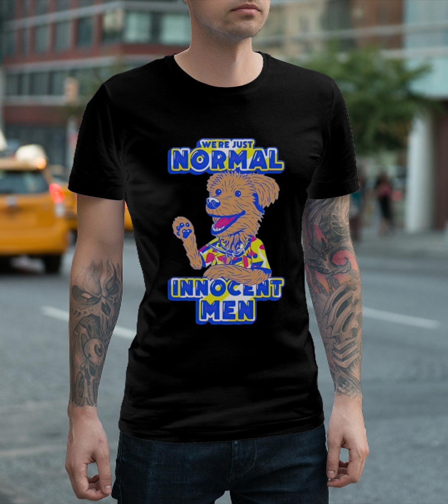 We’re Just Normal Innocent Men Cute Cartoon Dog In Funky T-Shirt