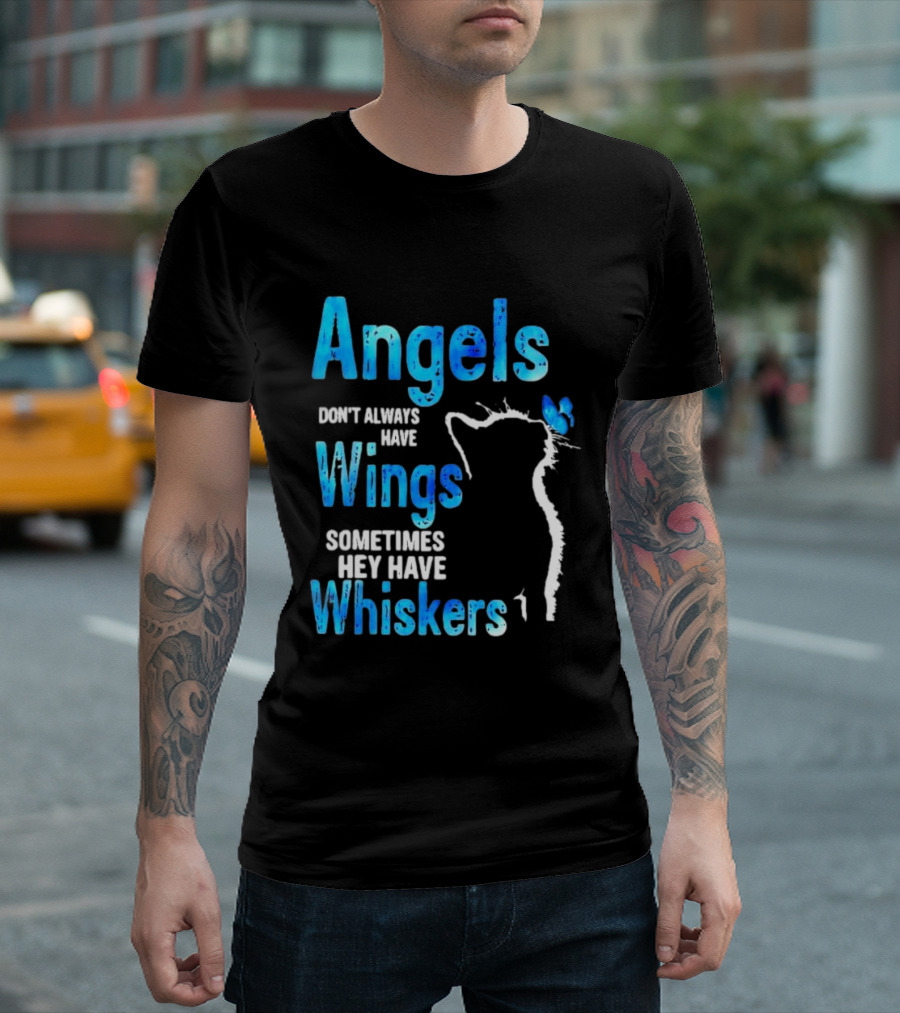 Angels Don't Always Have Wings Sometimes They Have Whiskers Cat Silhouette Butterfly T-Shirt