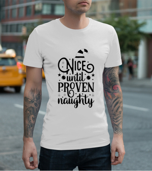 Nice Until Proven Naughty Xmas Santa Hat Stars T-Shirt