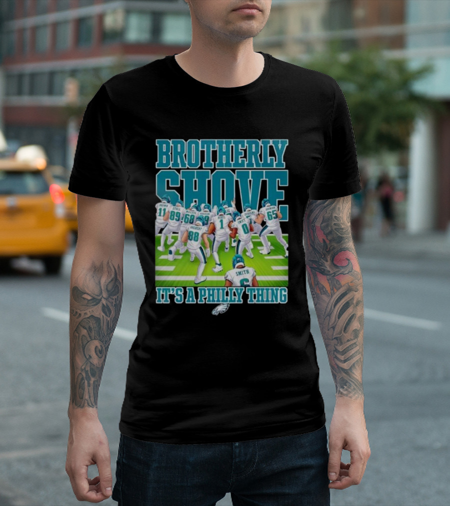 Brotherly Shove Football Team It's a Philly Thing T-Shirt