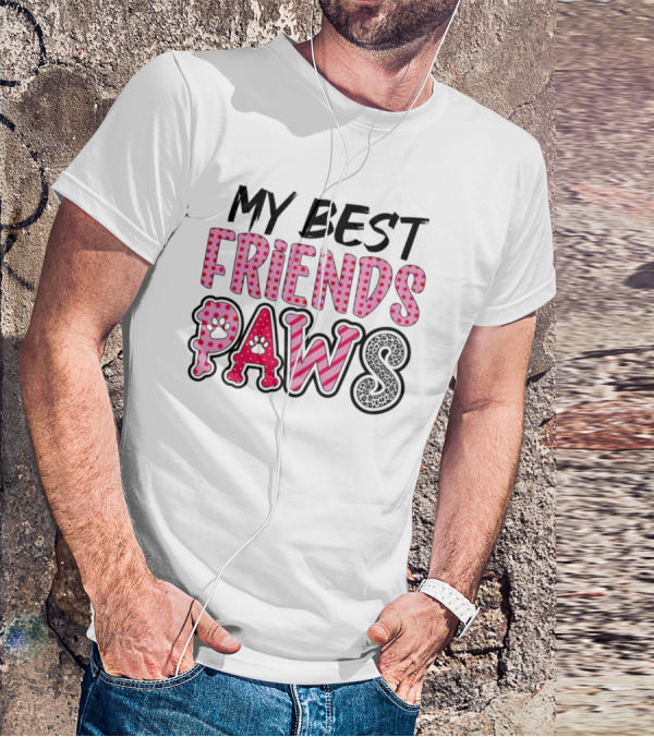My Best Friends Paws T-Shirt