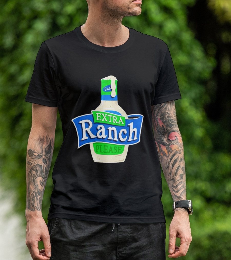 Extra Ranch Please Bottle Font T-Shirt