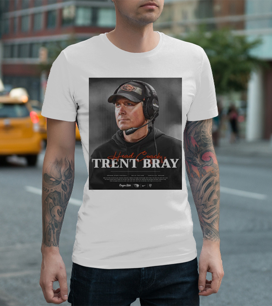 Head Coach Trent Bray Oregon State Football Build the Dam Corvallis, Oregon Beavers T-Shirt