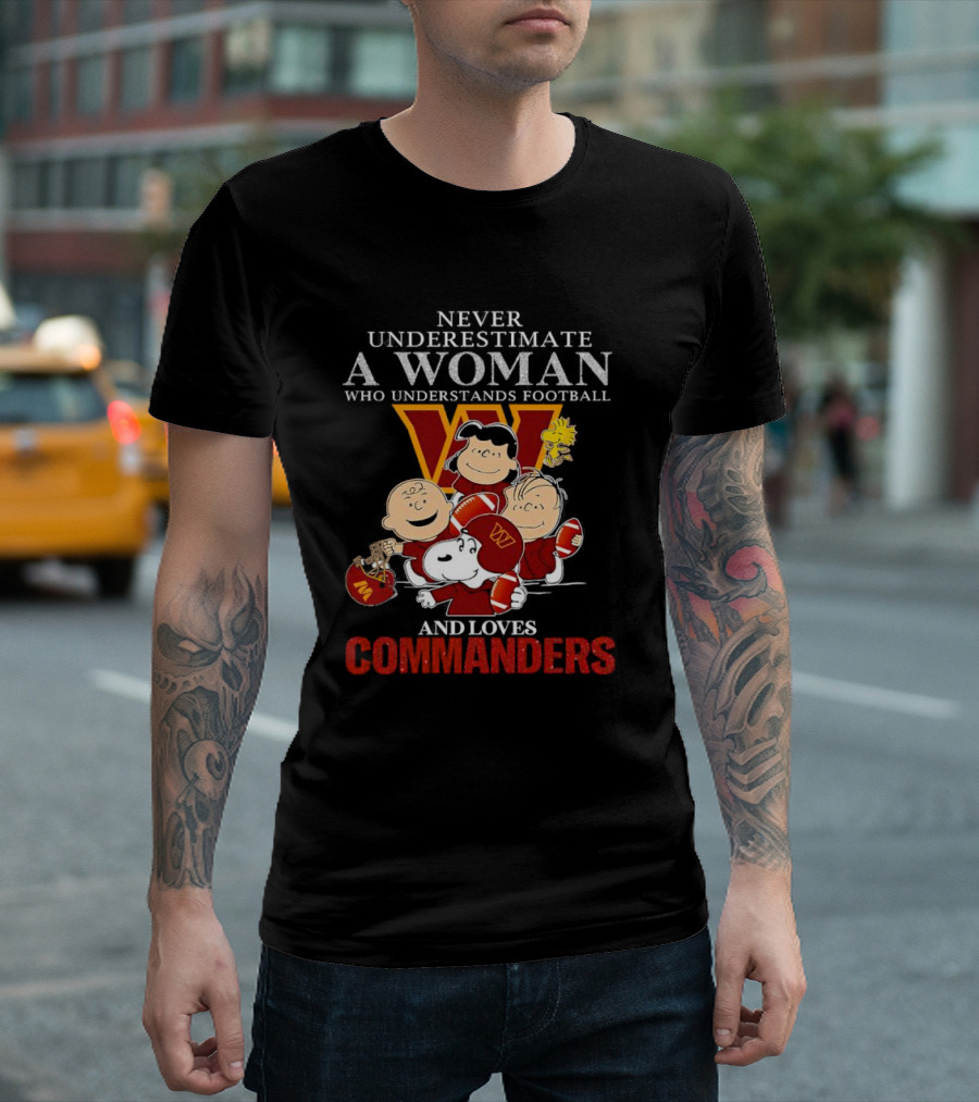Peanuts Characters Never Underestimate a Woman Who Understands Football and Loves Commanders T-Shirt