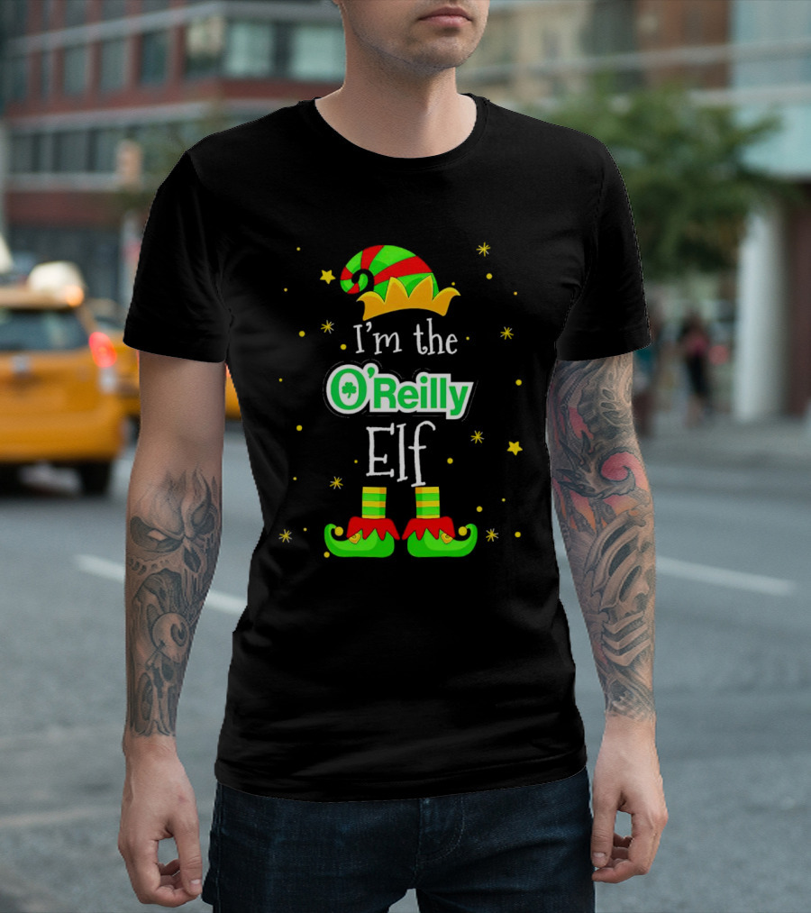 I’m the O’Reilly Elf Christmas Hat and Shoes with Stars T-Shirt