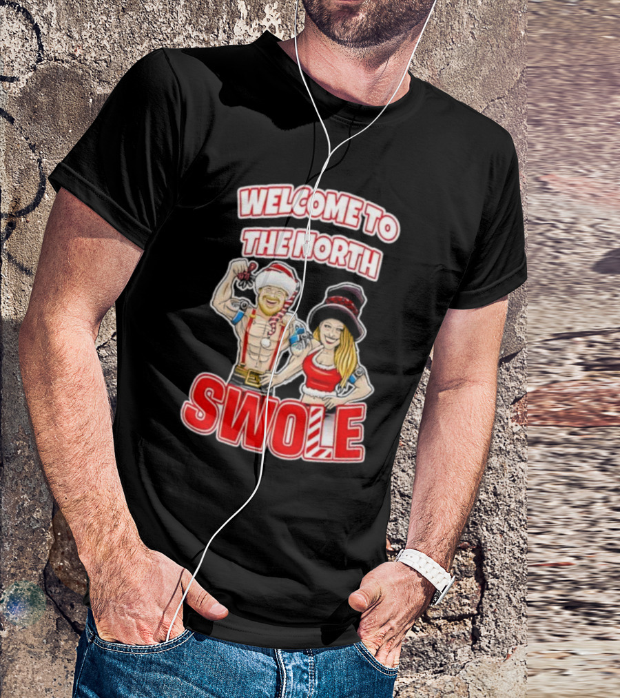 WELCOME TO THE NORTH SWOLE Santa Elf Holiday Fitness Bodybuilding Christmas Holiday T-Shirt