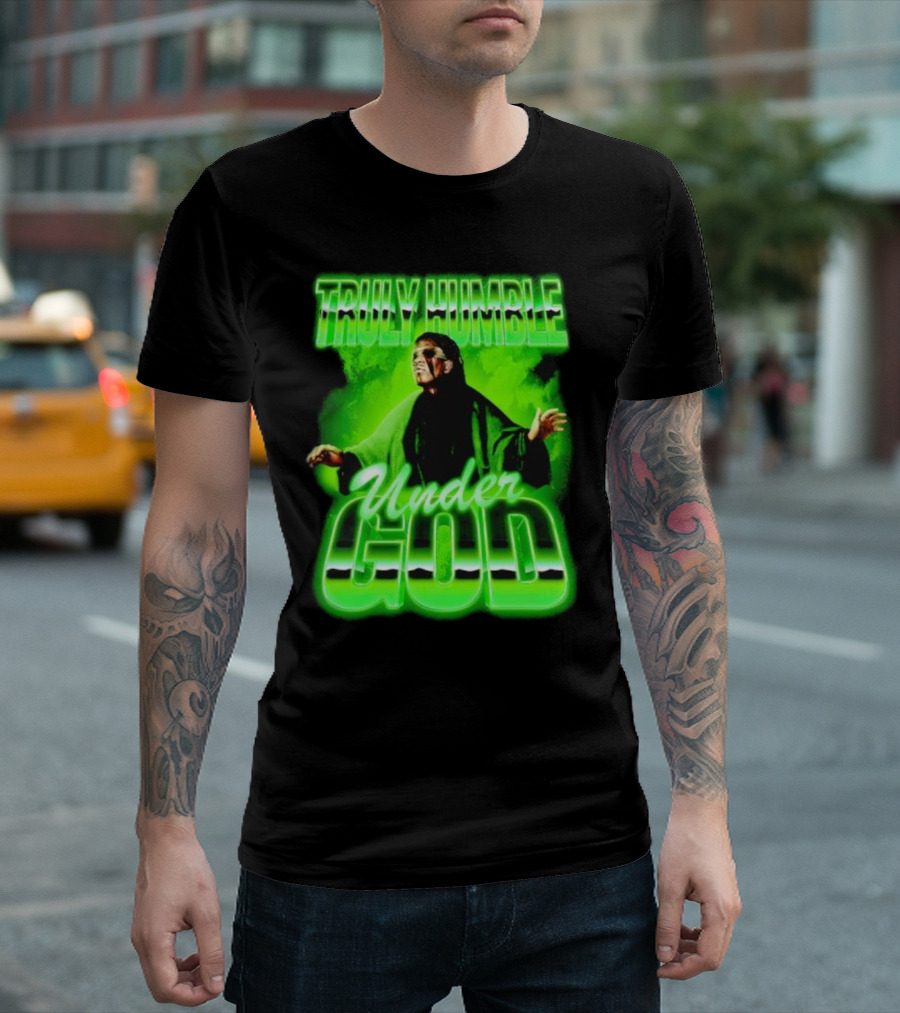 Truly Humble Under God Frankenstein Green Aura T-Shirt