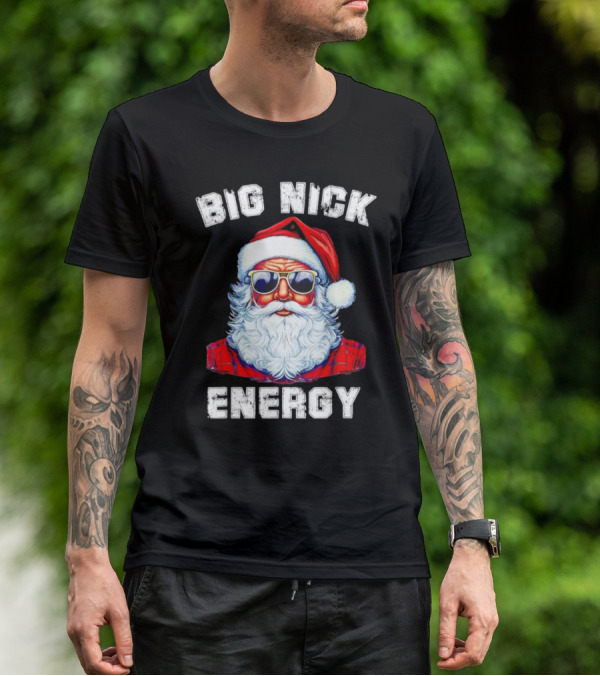 Big Nick Energy Santa Christmas US T-Shirt