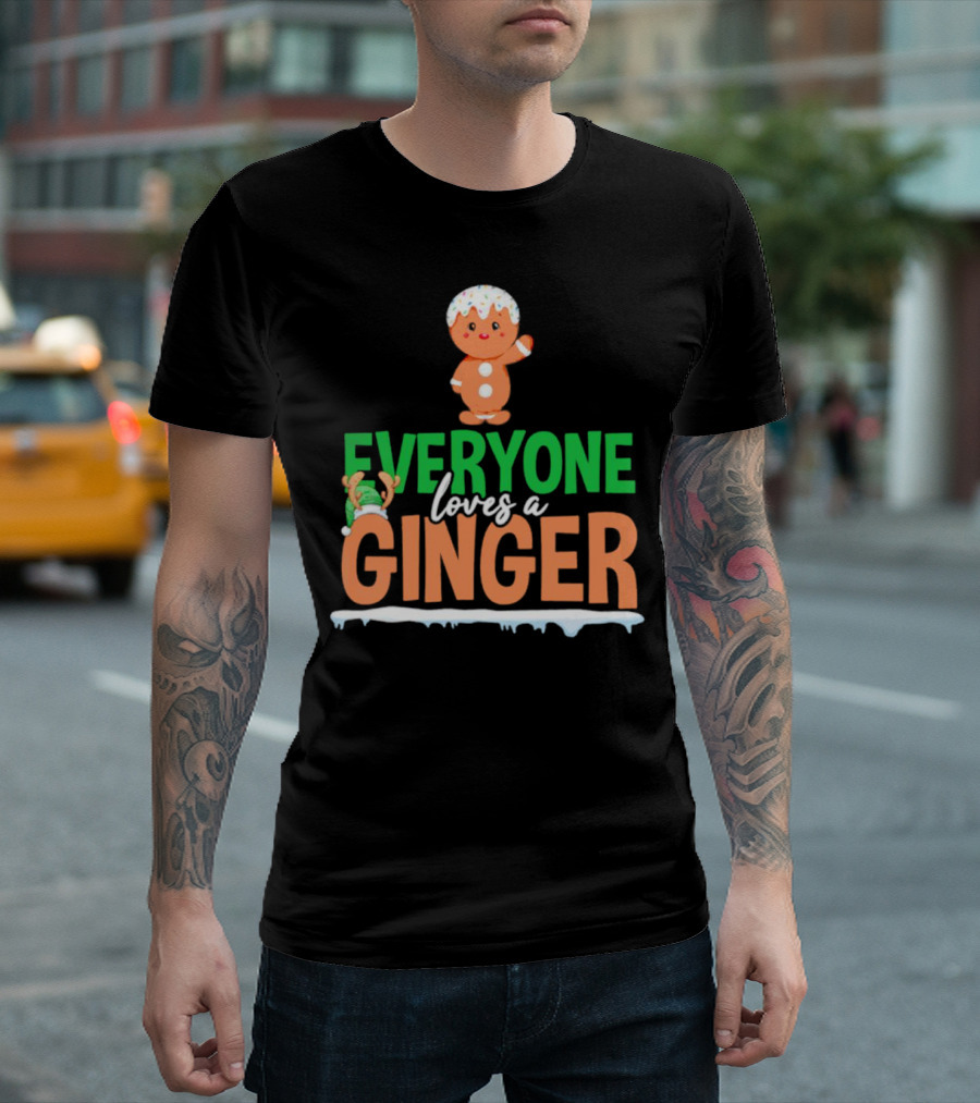 Everyone Loves a Ginger Christmas Gingerbread Elf T-Shirt