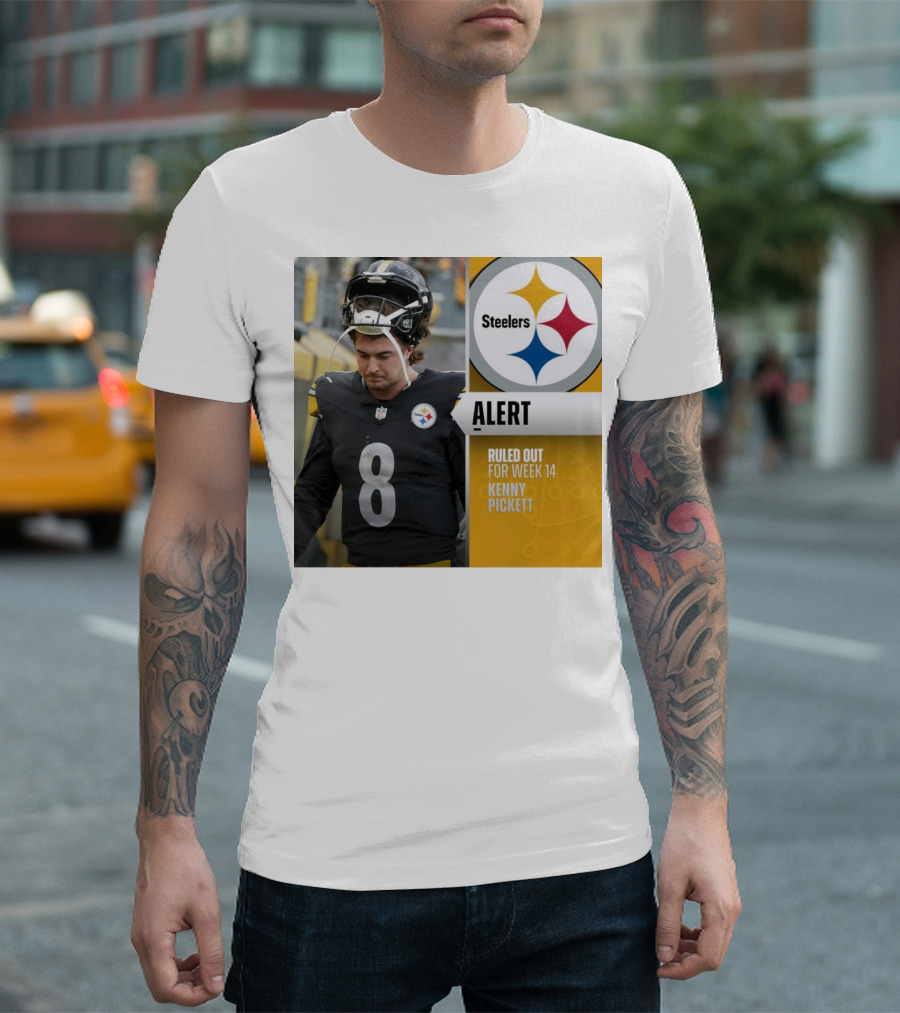 Steelers Alert: Kenny Pickett Ruled Out For Week 14 T-Shirt