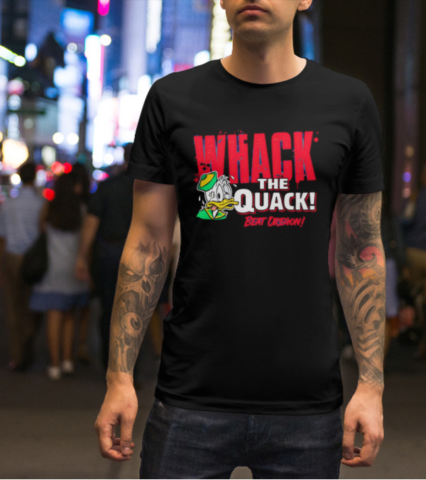 WHACK THE QUACK BEAT OREGON T-Shirt