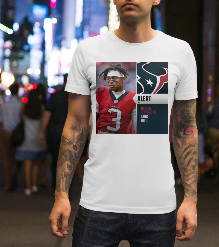 Alert Texans Tank Dell Out For The Season T-Shirt
