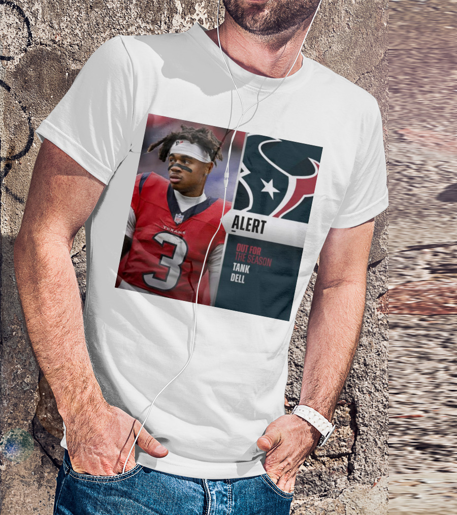 Alert Texans Tank Dell Out For The Season T-Shirt