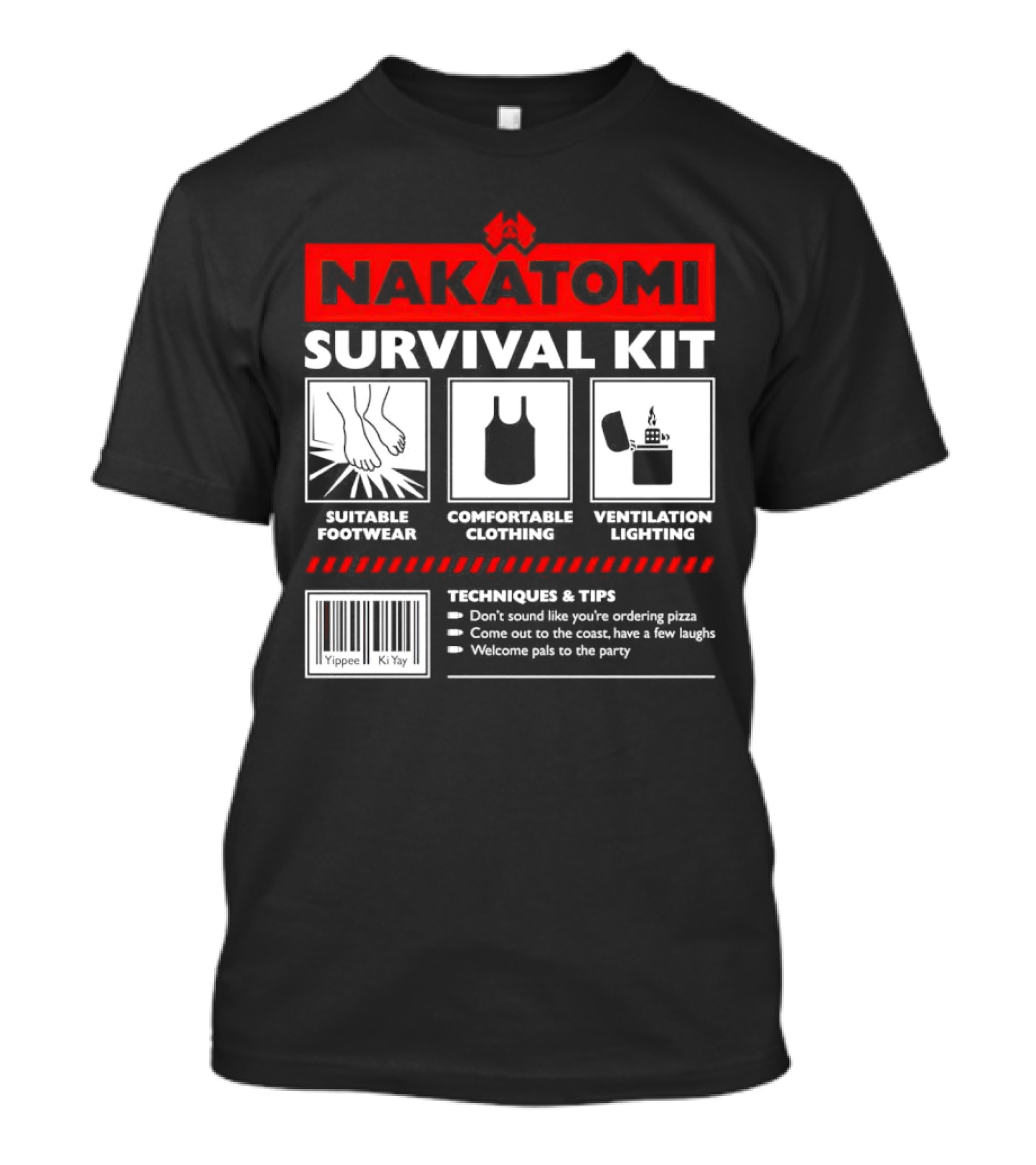 Nakatomi Survival Kit Suitable Footwear Comfortable Clothing Ventilation Lighting Techniques Tips T-Shirt