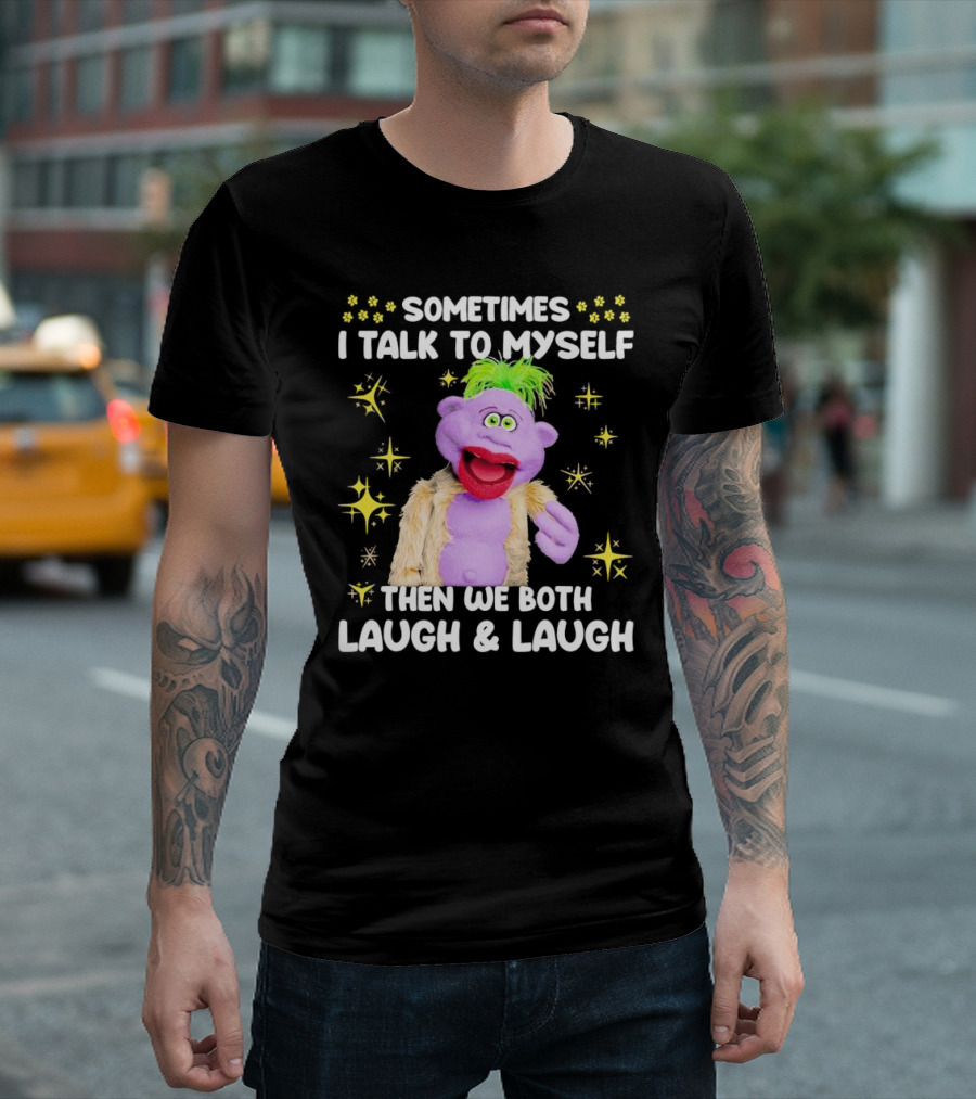 Peanut Jeff Dunham Sometimes I Talk to Myself Then We Both Laugh and Laugh Puppet Sparkles T-Shirt