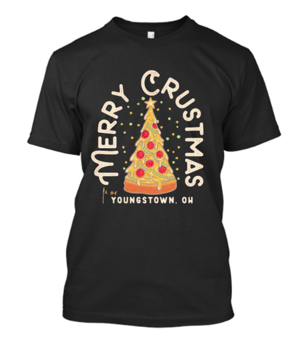 Merry Crustmas Youngstown OH Pizza Christmas T-Shirt