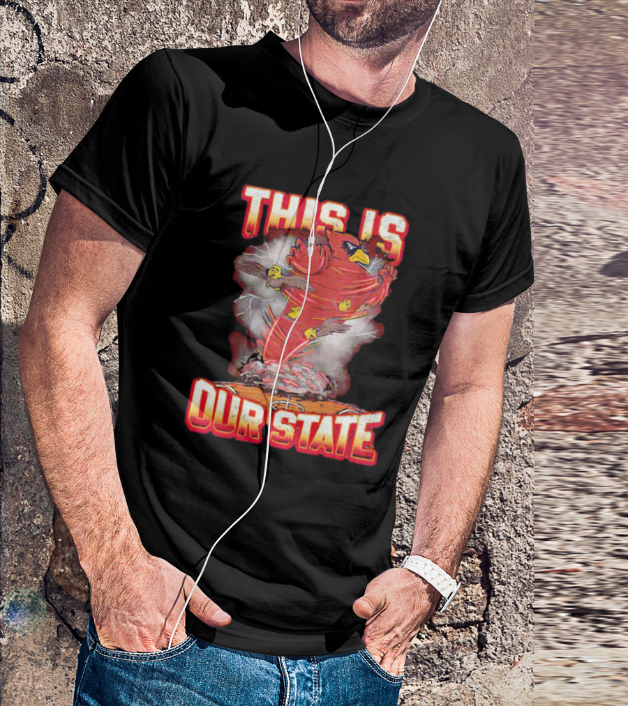 Iowa State Cyclones This Is Our State Tornado Bird T-Shirt