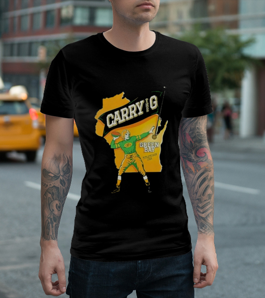 Carry the G Green Bay Titletown USA Football Player Fan T-Shirt