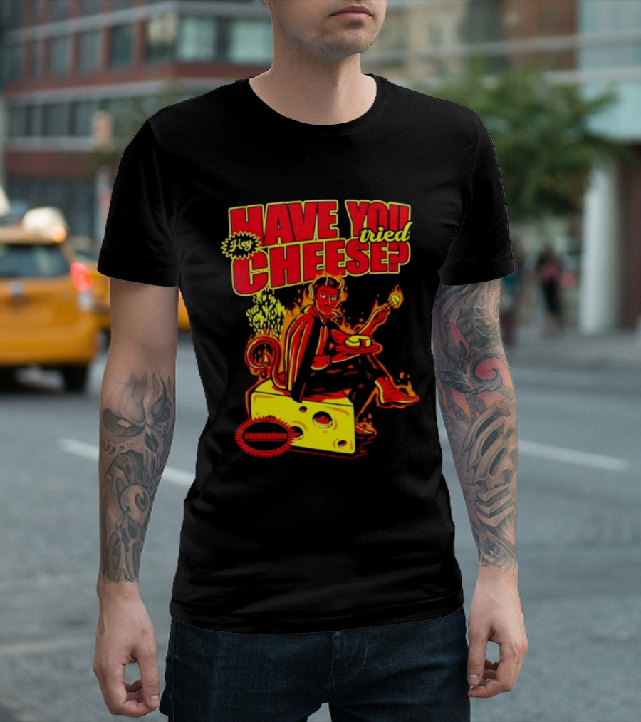 Hey Have You Tried Cheese Devil Sitting On Cheese Block Flame Background Punkmaster Store T-Shirt