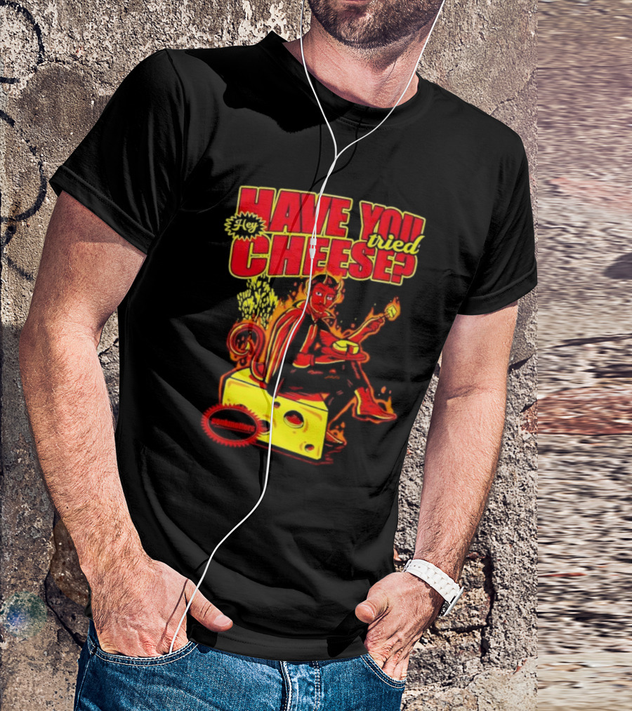 Hey Have You Tried Cheese Devil Sitting On Cheese Block Flame Background Punkmaster Store T-Shirt