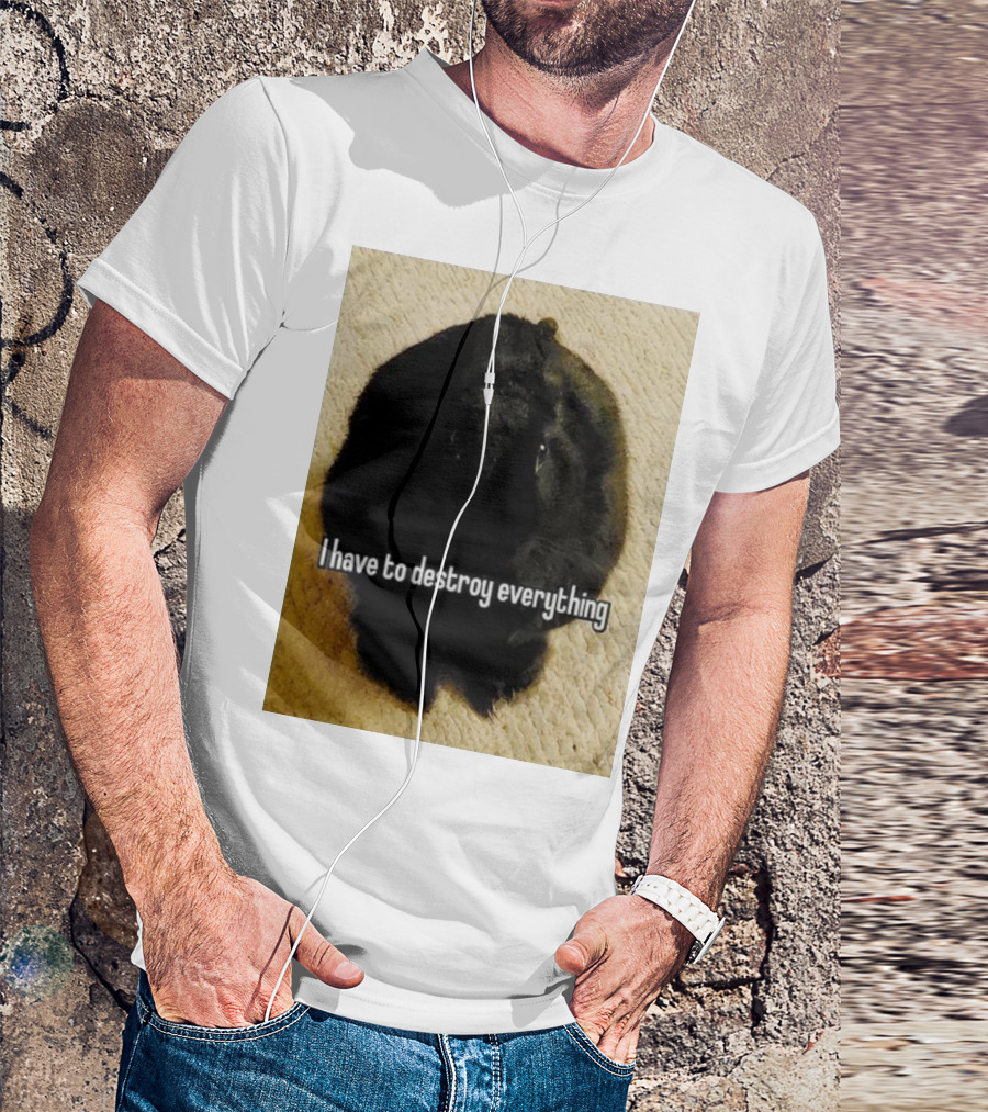 I Have To Destroy Everything Rabbit Black Humor Bunny T-Shirt